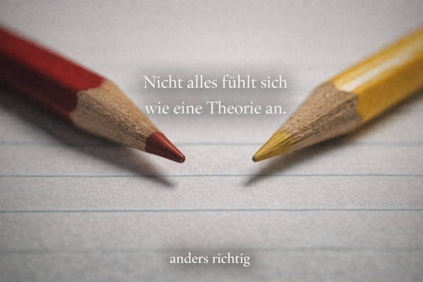 Titelbild - Nicht alles fühlt sich wie eine Theorie an