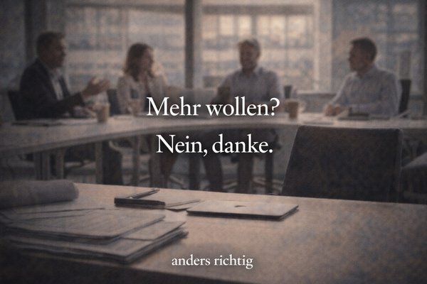 Titelbild - Mehr wollen? Nein, danke.